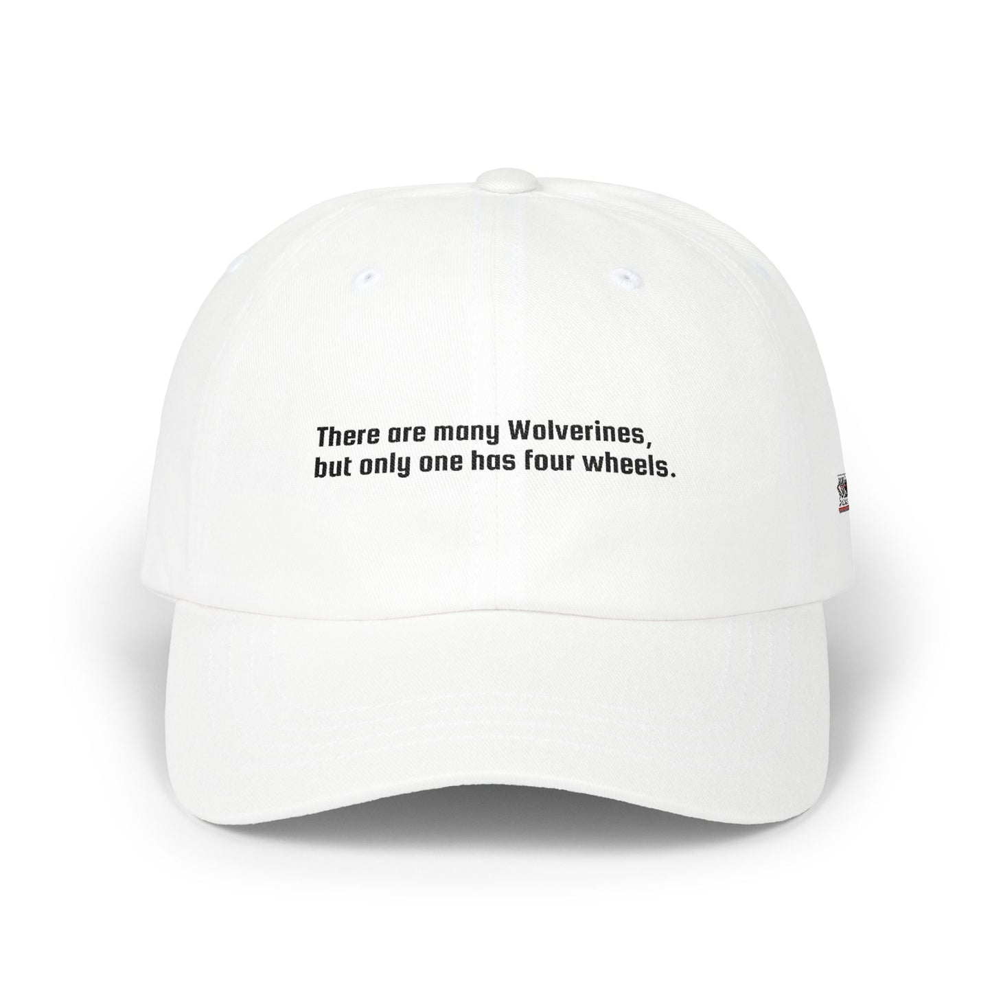 Dad Cap — "There are many Wolverines, but only one has four wheels." Embroidered Casual Hat