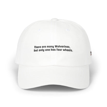 Dad Cap — "There are many Wolverines, but only one has four wheels." Embroidered Casual Hat