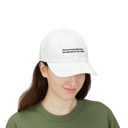 Dad Cap — "There are many Wolverines, but only one has four wheels." Embroidered Casual Hat