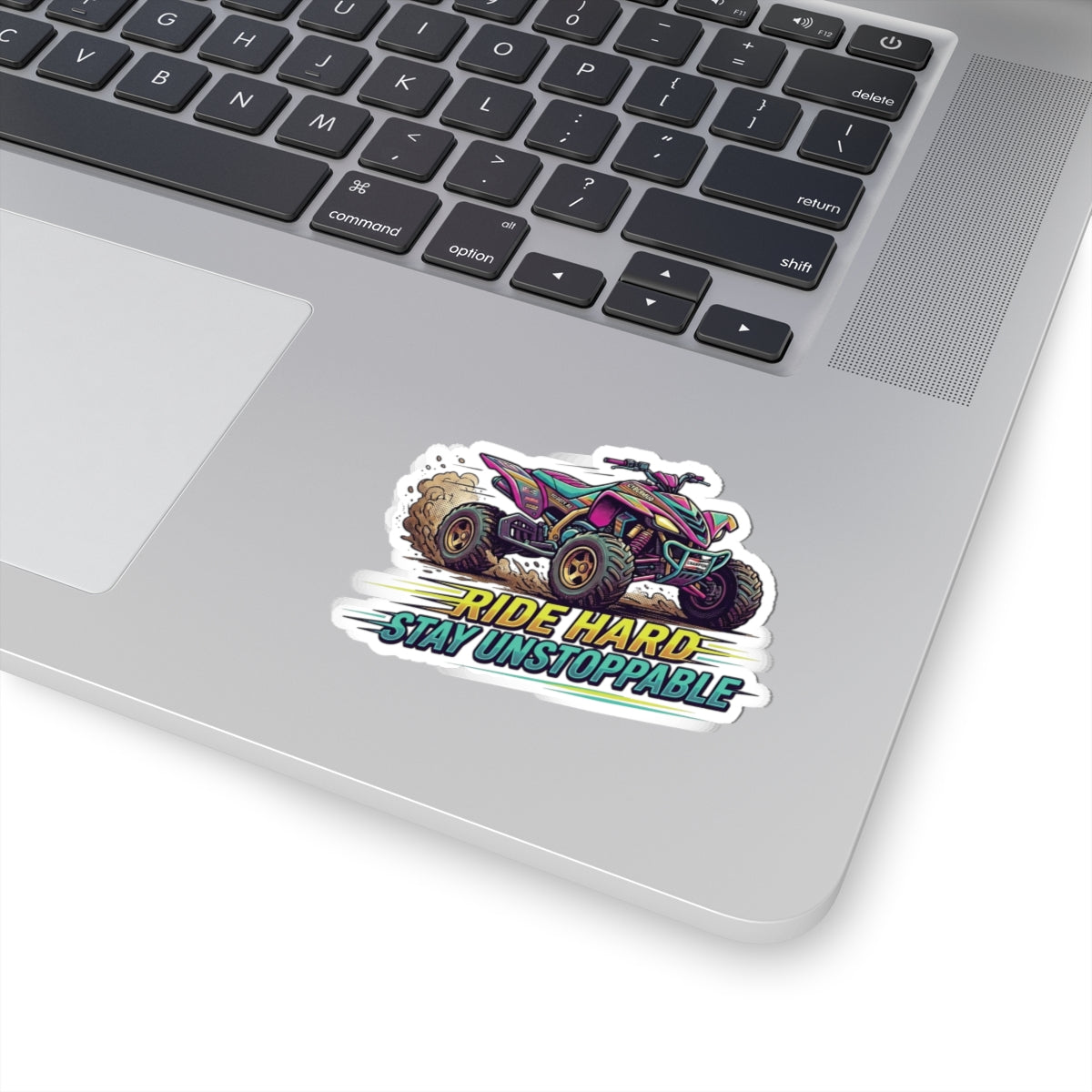 Ride Hard Stay Unstoppable ATV Sticker — Kiss-Cut Off-Road Decal for Laptops, Helmets & Gear