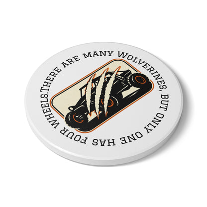 Ceramic Coaster – 'There Are Many Wolverines, But Only One Has Four Wheels' Off‑Road Buggy Design