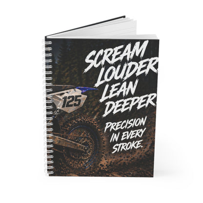Motocross Spiral Notebook — “Scream Louder, Lean Deeper” Dirt Bike Journal