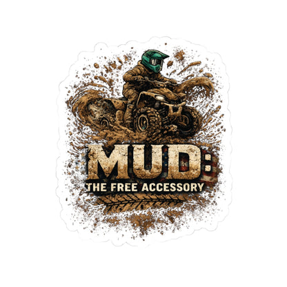 Mud: The Free Accessory ATV Off-Road Kiss-Cut Sticker