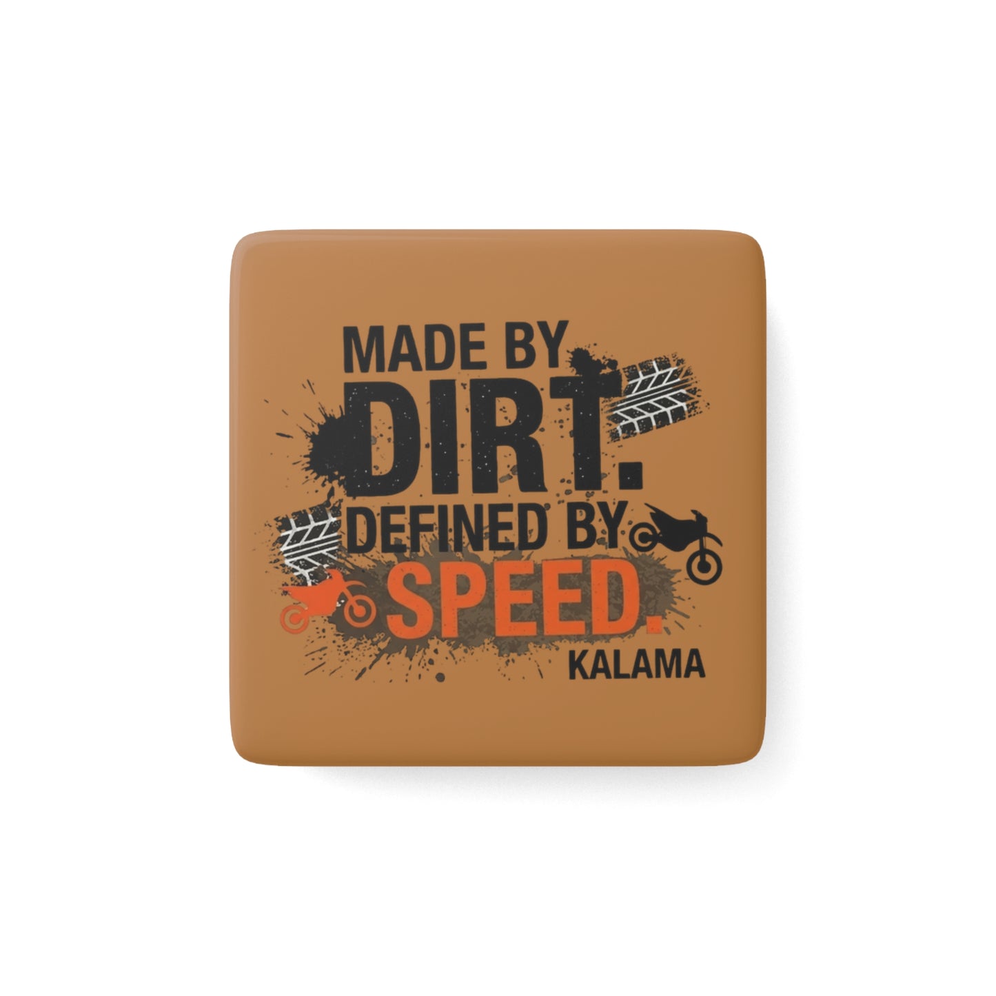 Porcelain Magnet — "Made by Dirt, Defined by Speed" Off-Road Motorcycle Magnet
