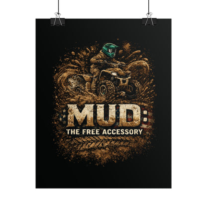 Rolled Poster — “MUD: The Free Accessory” ATV Off-Road Adventure Wall Art