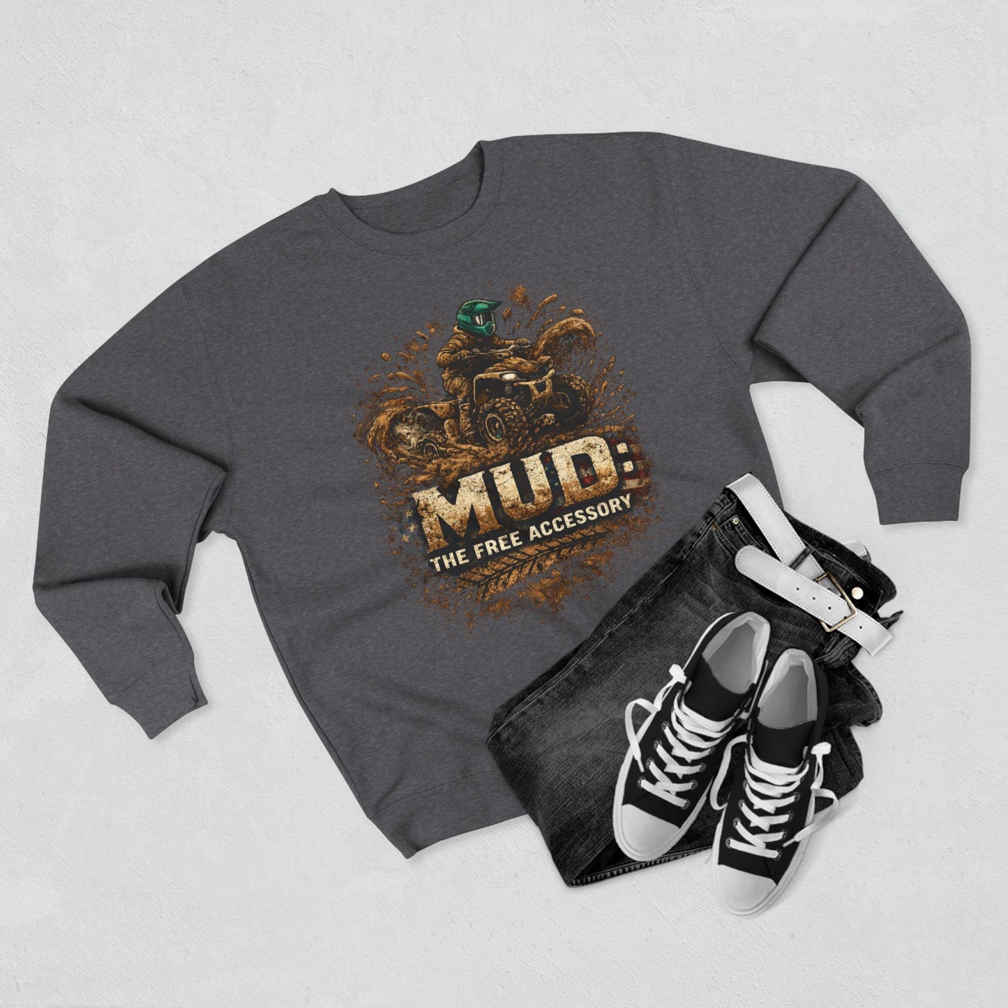 Mud: The Free Accessory Crewneck Sweatshirt — Off‑Road ATV Mud Biker Pullover