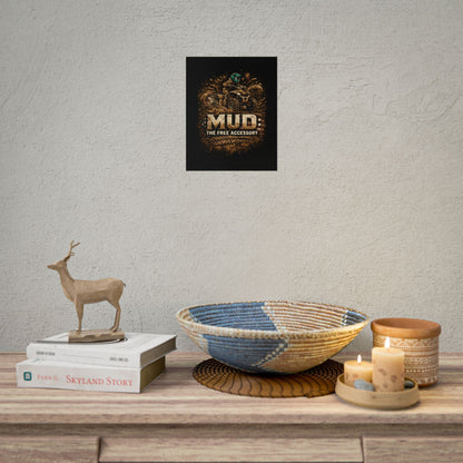 Rolled Poster — “MUD: The Free Accessory” ATV Off-Road Adventure Wall Art