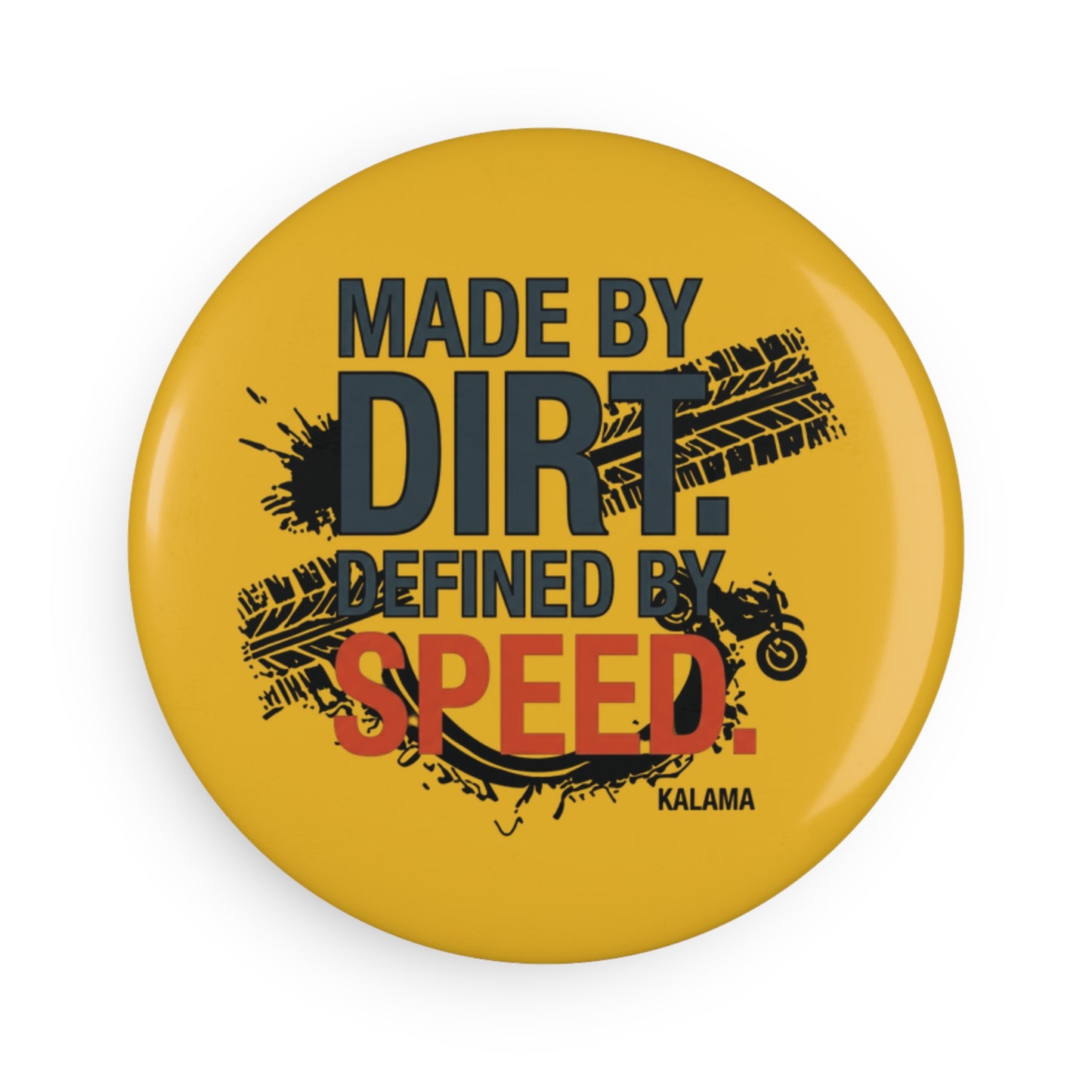 Button Magnet — "Made by Dirt, Defined by Speed" Off-Road Moto Design