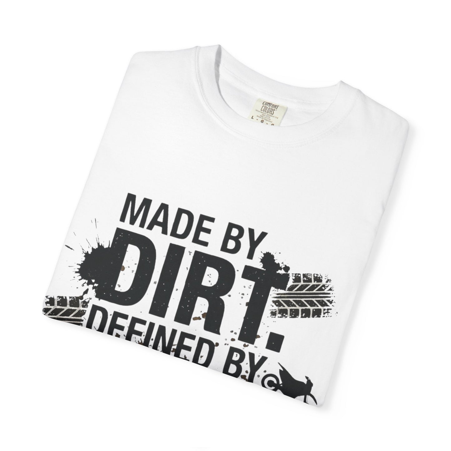 Motocross T-Shirt — "Made by Dirt, Defined by Speed" Off-Road Racing Tee
