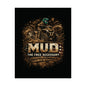 Rolled Poster — “MUD: The Free Accessory” ATV Off-Road Adventure Wall Art