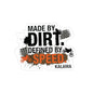 Made by Dirt, Defined by Speed — Die-Cut Outdoor Sticker