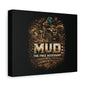 Mud: The Free Accessory Canvas Wall Art