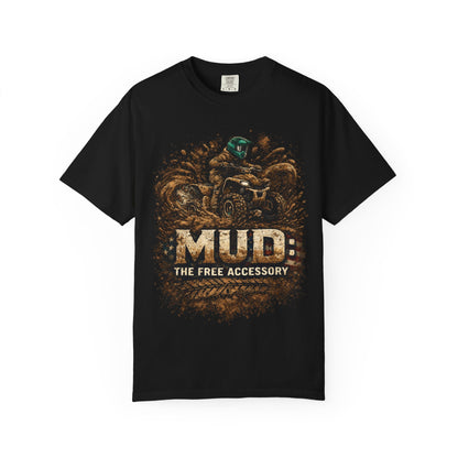 Mud: The Free Accessory ATV T-Shirt — Off-Road Rider Tee